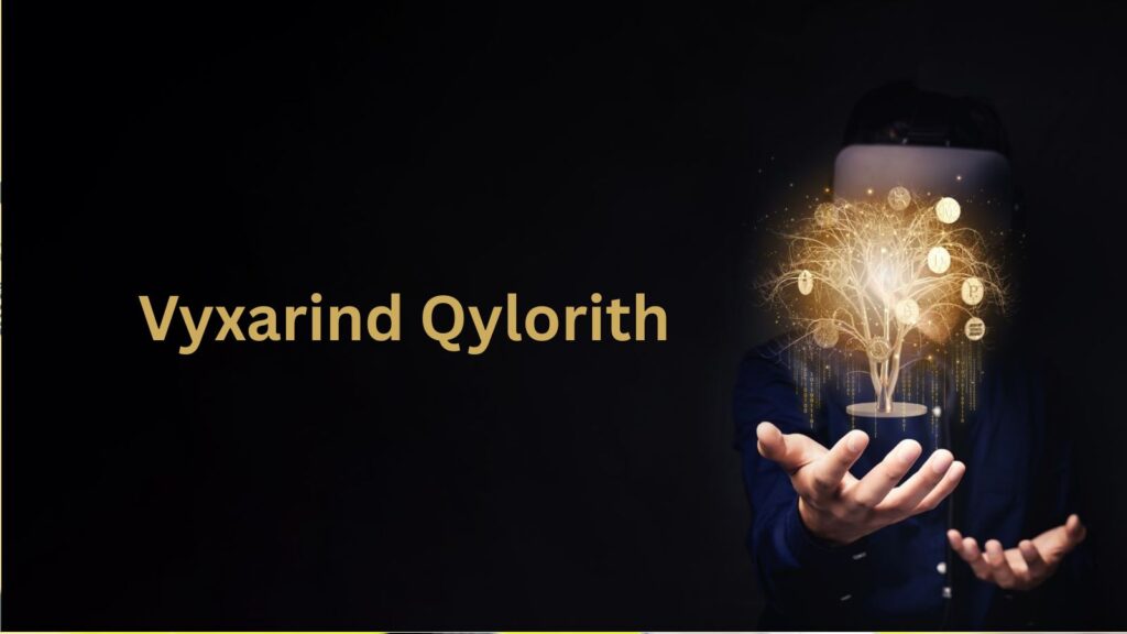 vyxarind qylorith