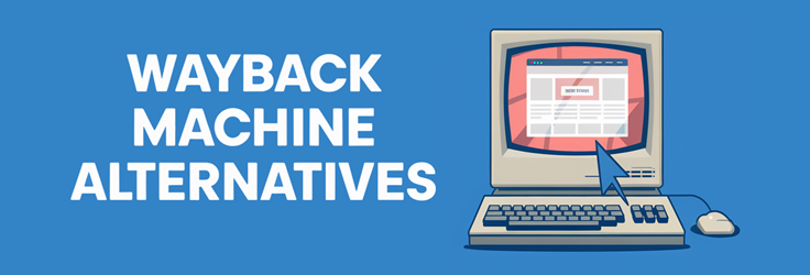 wayback machine alternatives