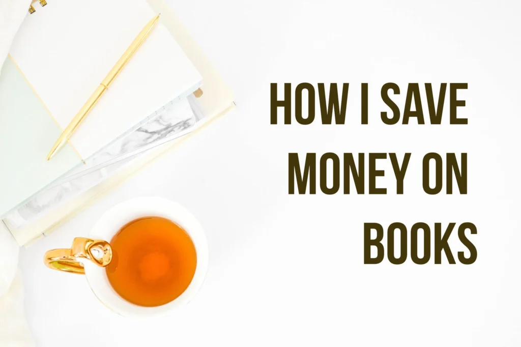 HOW TO SAVE MONEY ON BOOKS